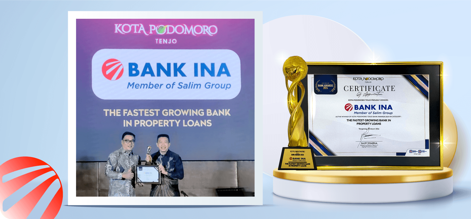 Bank INA Memperoleh Penghargaan The Fastest Growing Bank in Property Loans dari Kota Podomoro Tenjo