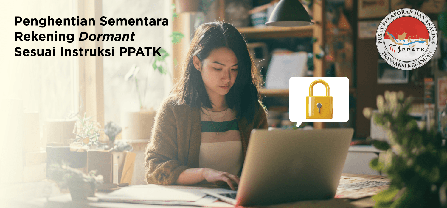 Penghentian Sementara Rekening Dormant Sesuai Instruksi PPATK
